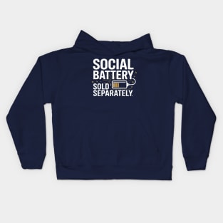 Social battery sold separately Kids Hoodie